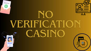 No Verification Casino The Future of Online Gambling -1995819123 No Verification Casino The Future of Online Gambling -1995819123