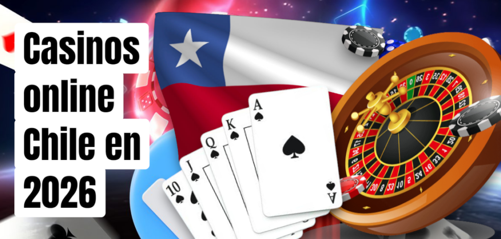 Casinos Online Seguros en Chile Todo lo que Necesitas Saber