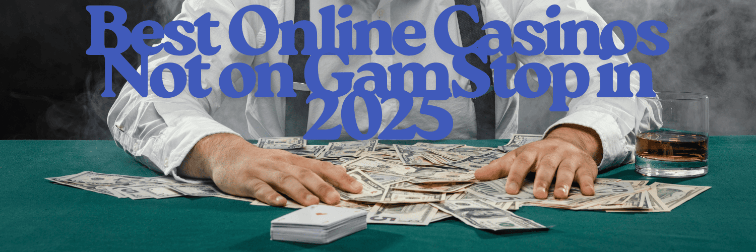 Discover Casinos Not Included in GamStop - Your Guide to Non-GamStop Casinos
