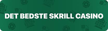 Casinoer med Skrill Din Guide til Sikker Online Spil 325806691