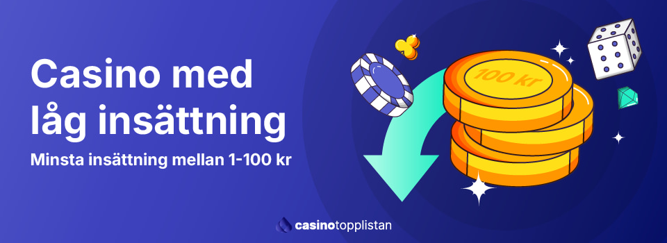 Casino med lägst insättning Spela utan stora risker!