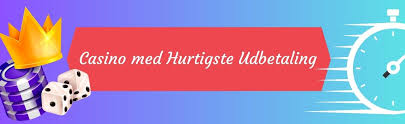 Casinoer med Hurtig Udbetaling Find Din Ideelle Spilleoplevelse 1085571957