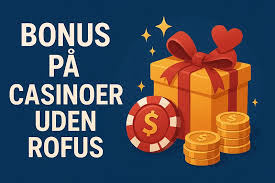 Casinospil uden rofus i Danmark - Bedste online casinoer